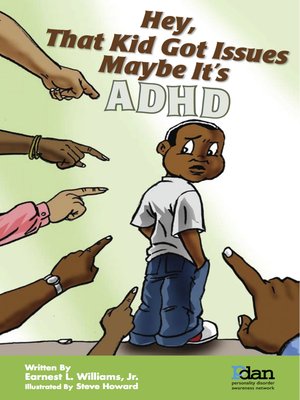 cover image of Hey, That Kid Got Issues Maybe It's AdHd